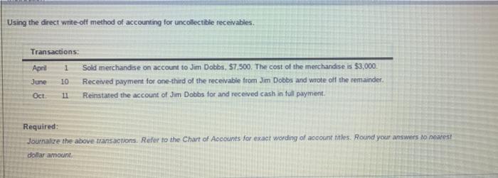 what are the answers and explanations Using the direct write-off method of