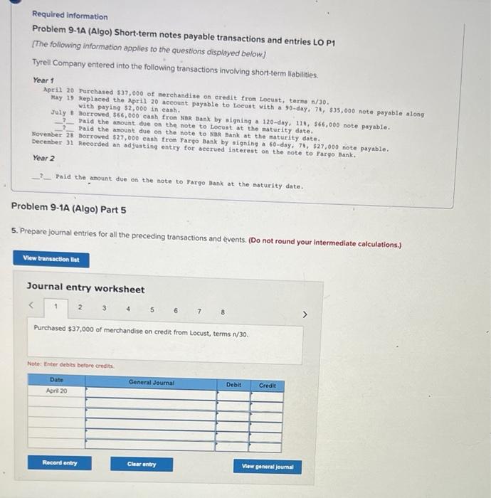  Required information Problem 9-1A (Algo) Short-term notes payable transactions and entries