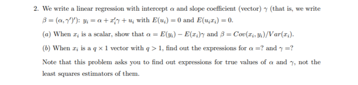 2. We write a linear regression with intercept a and slope