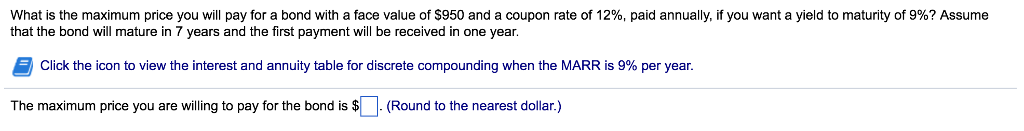 What is the maximum price you will pay for a bond