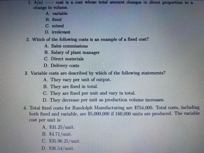  1. A(n) - cost is a cost whose total amount changes