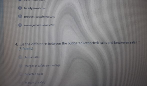 facility-level cost product-sustaining cost management-level cost 4.....is the difference between the