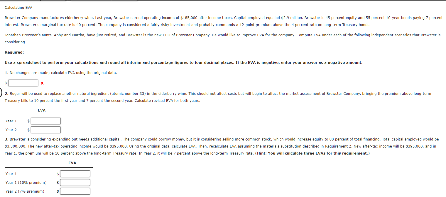  considering. Required: 1. No changes are made; calculate EVA using the