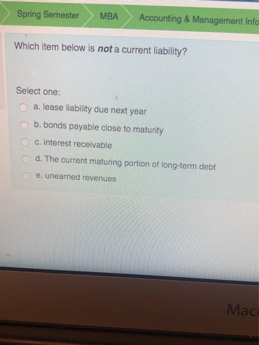  Spring Semester MBA Accounting & Management Info Which item below is