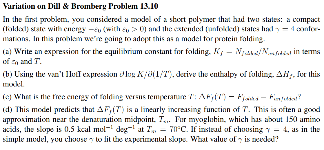 Variation on Dill \& Bromberg Problem 13.10 In the first problem,