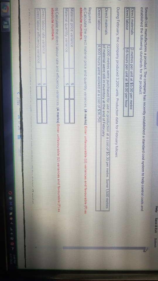 Help Save & Exit Submit Smooth Ltd. manufactures a product. The