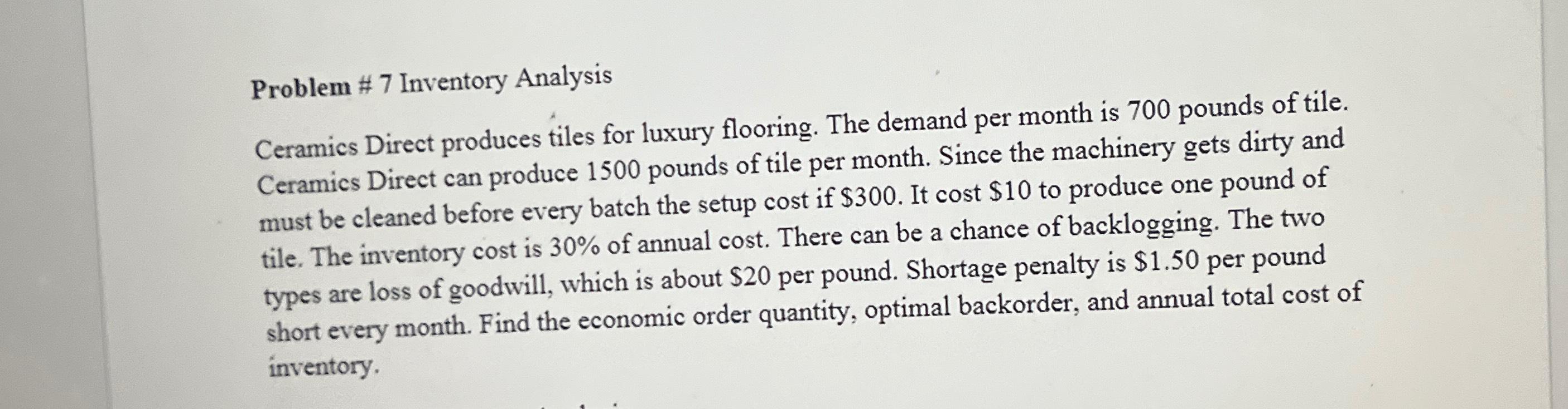  Problem # 7 Inventory Analysis Ceramics Direct produces tiles for luxury