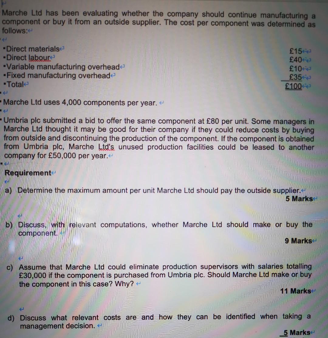  Marche Ltd has been evaluating whether the company should continue manufacturing