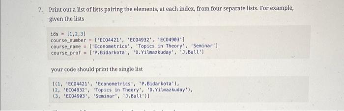 how do I code this on python please 7. Print out a