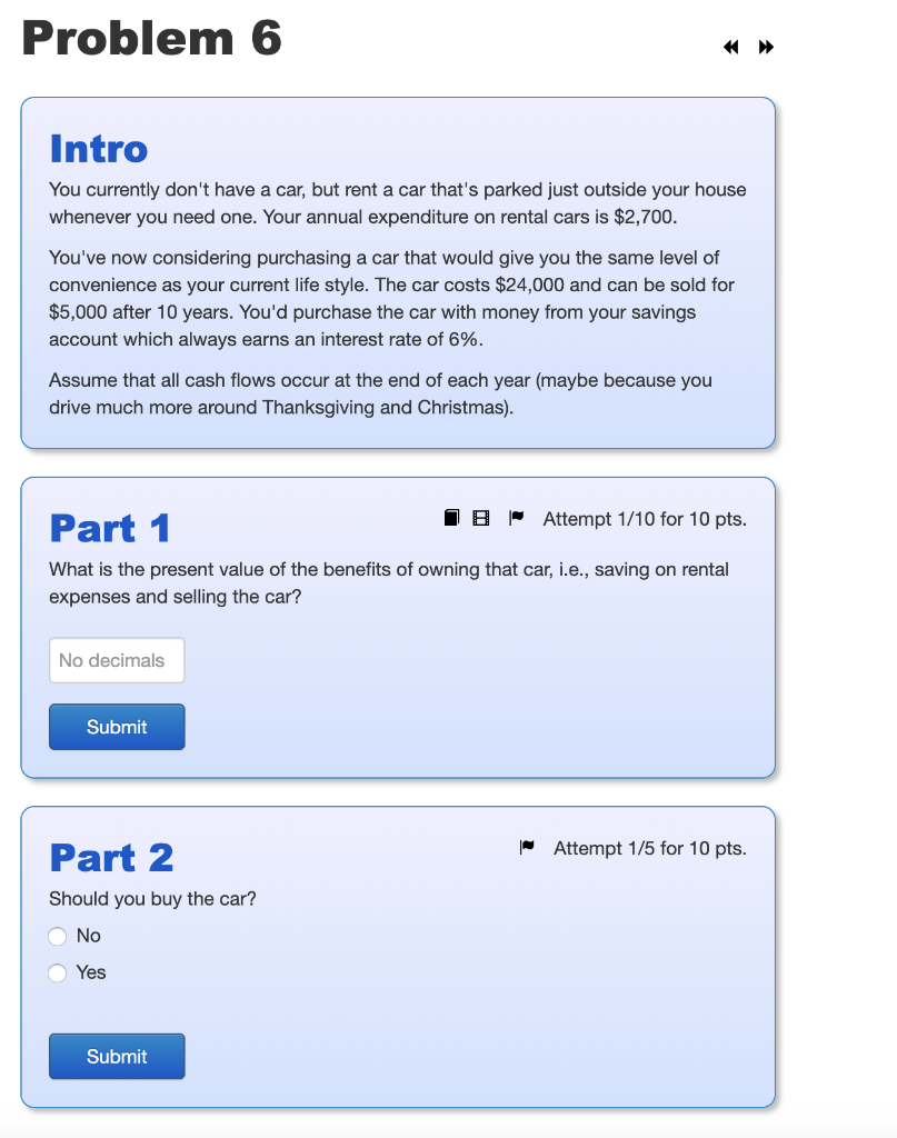  Problem 6 Intro You currently don't have a car, but rent