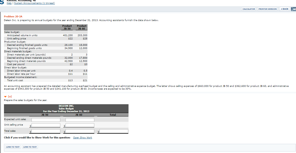 Problem 20-2A Deleon Inc. is preparing its annual budgets for the year
