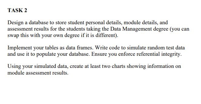  TASK 2 Design a database to store student personal details, module