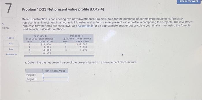  Problem 12-23 Net present value profile [LO12-4] Keller Construction is considering