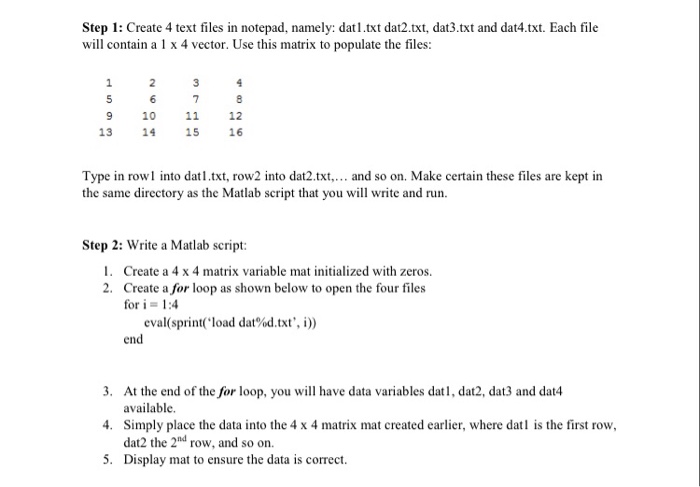  matlab question Step 1: Create 4 text files in notepad, namely: