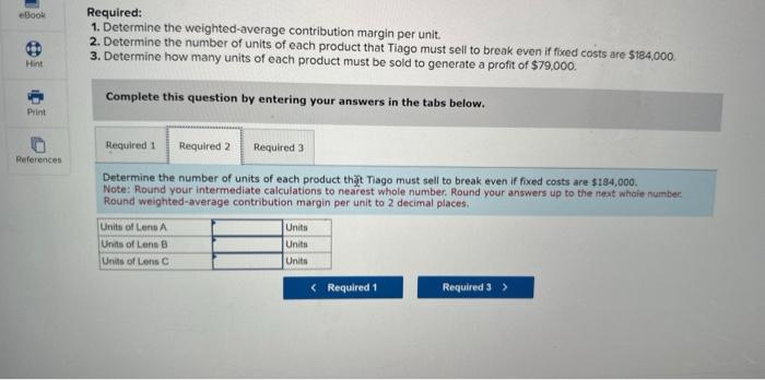 the number of units of each product that Tiago must sell to