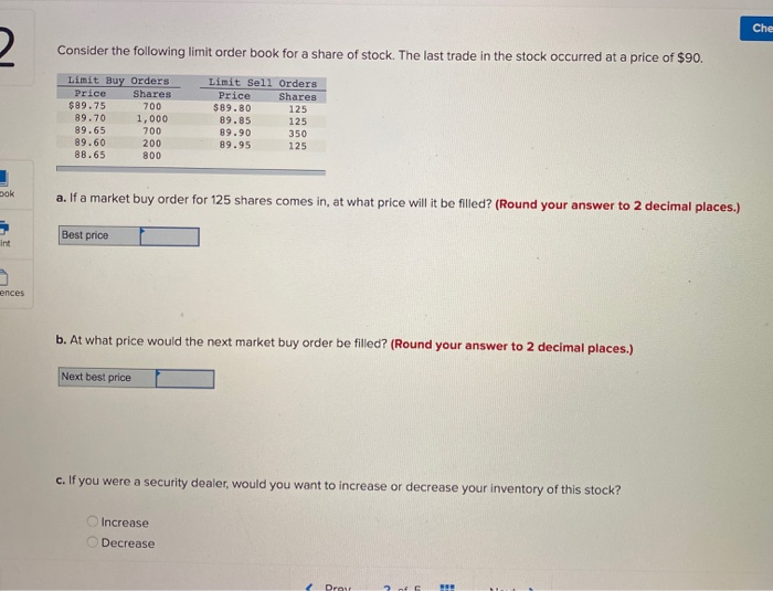  Che Consider the following limit order book for a share of