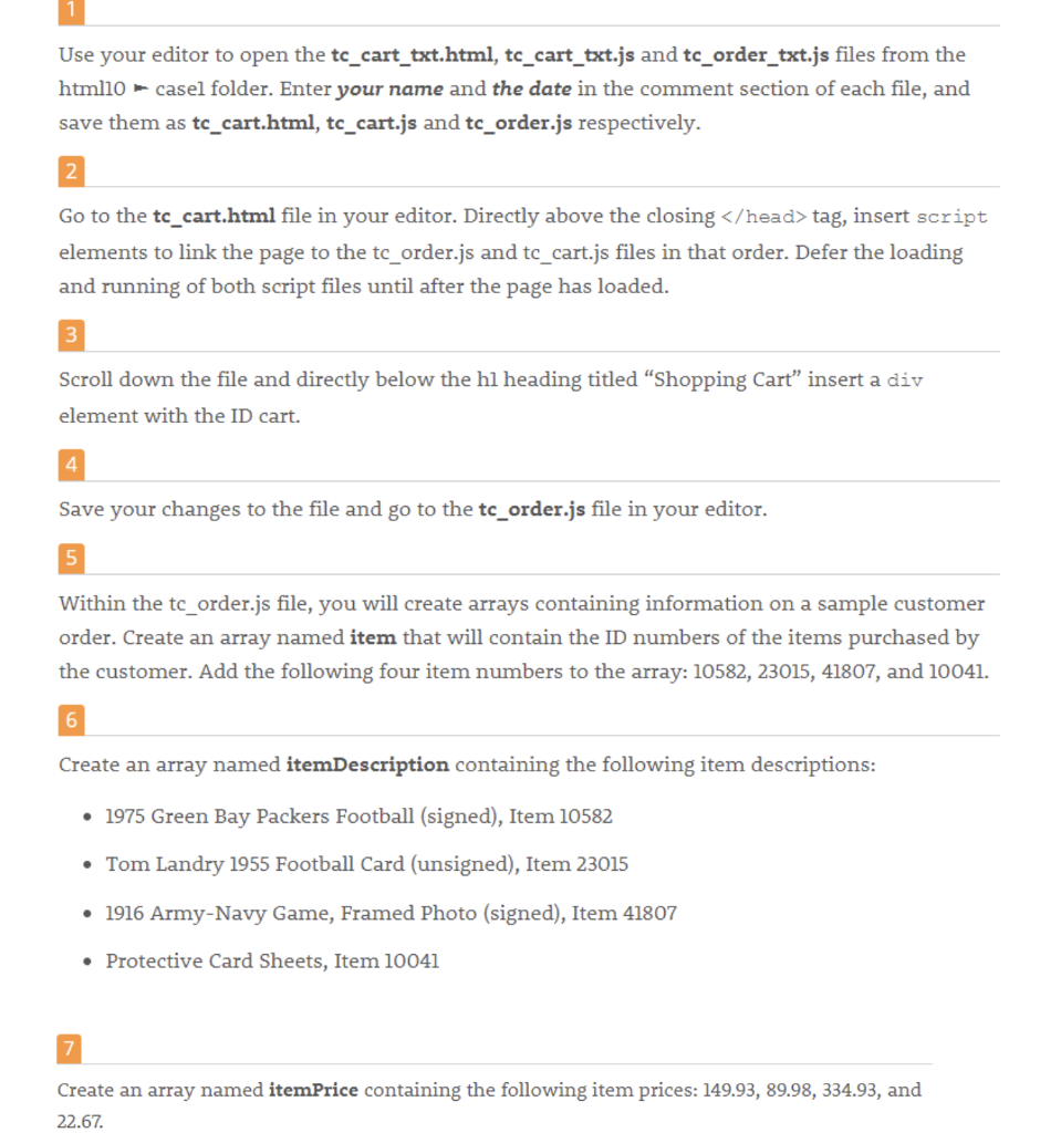 HTML/JAVASCRIPT Use your editor to open the tc_cart txt.html, tc cart_txt.js and