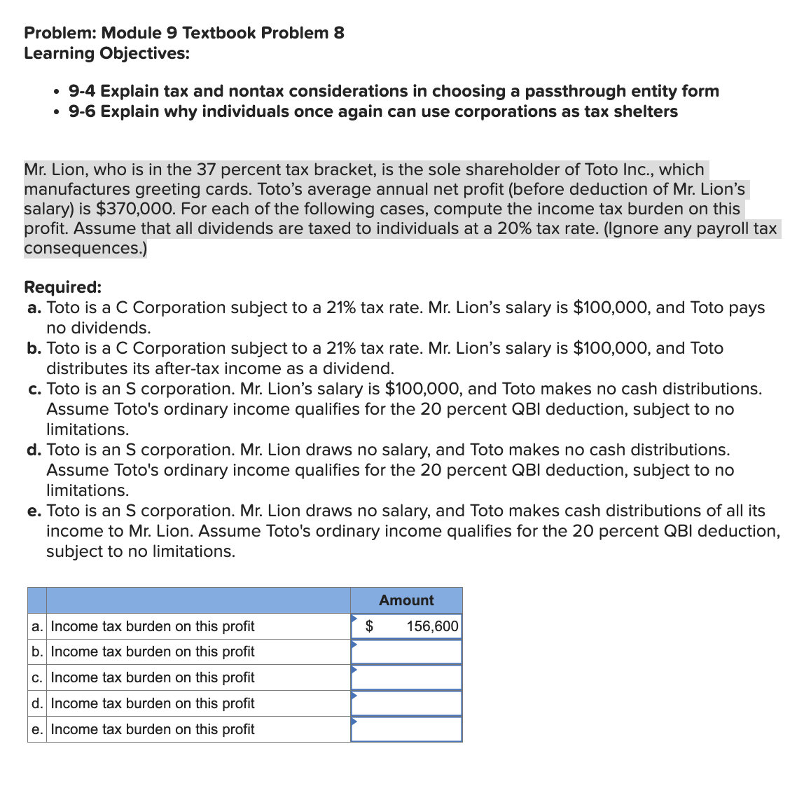  Problem: Module 9 Textbook Problem 8 Learning Objectives: - 9-4 Explain