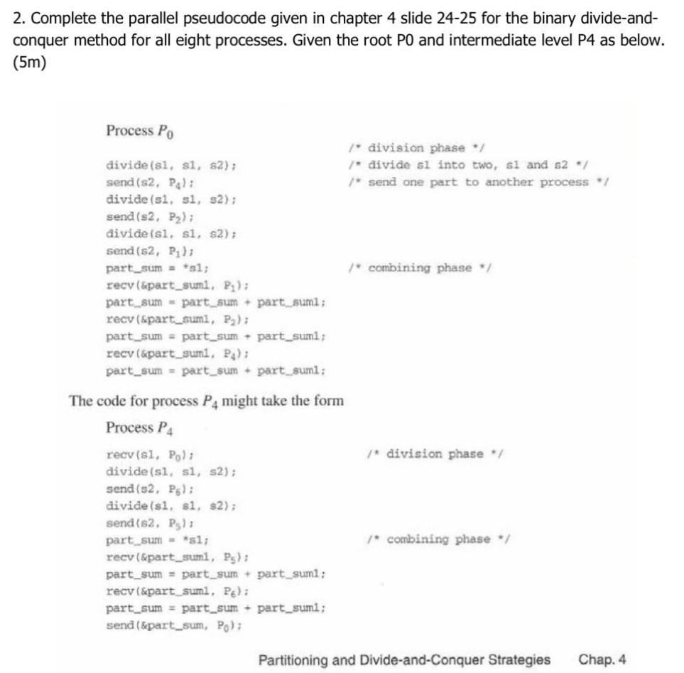 2. Complete the parallel pseudocode given in chapter 4 slide 24-25