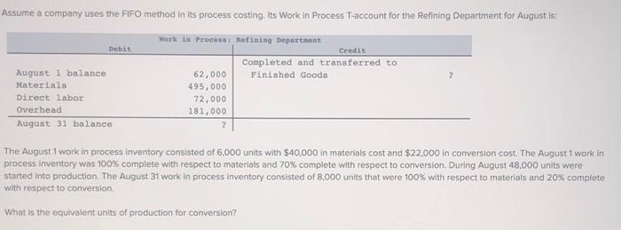  Assume a company uses the FIFO method in its process costing.