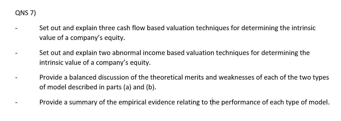  QNS 7) Set out and explain three cash flow based valuation