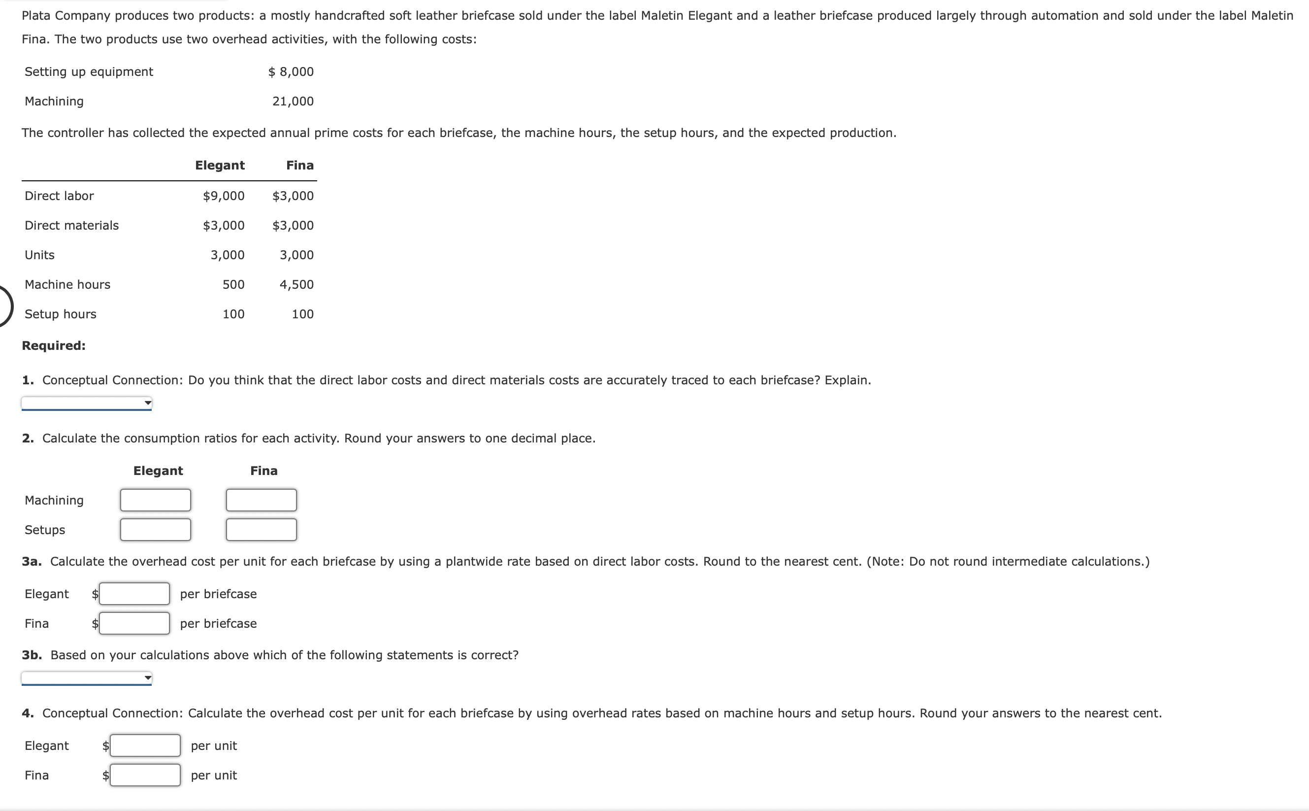  Fina. The two products use two overhead activities, with the following