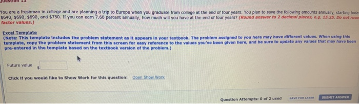 (Round to 2 decimal places) (Do not round factor values) You are