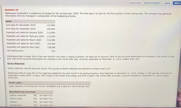  CALCULATOR PRINTER VERSION BACK NEXT Question 10 Waterways Corporation is preparing