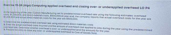  Exerclse 15-26 (Algo) Computing applled overhead and closing over-or underapplled overhead