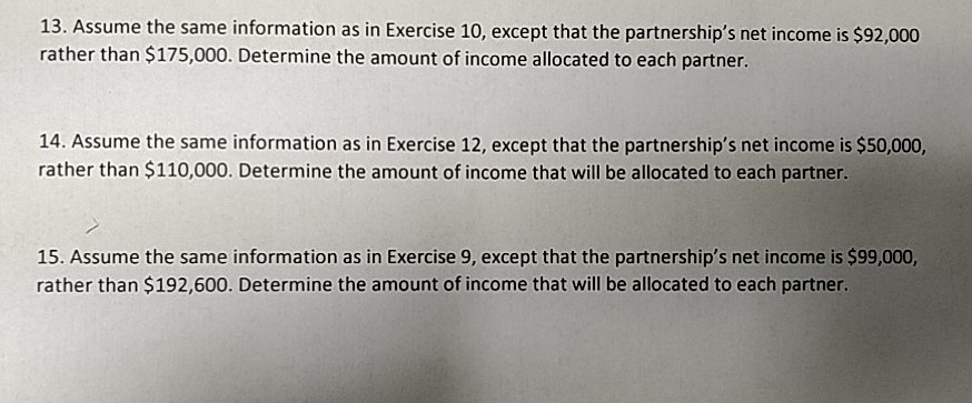  13. Assume the same information as in Exercise 10, except that