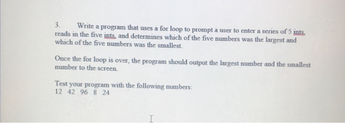  Write c++ program 3. Write a program that uses a for