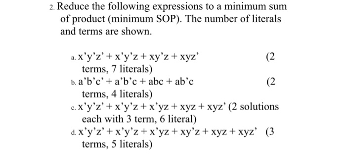 + a'b 2. Reduce the following expressions to a minimum sum of