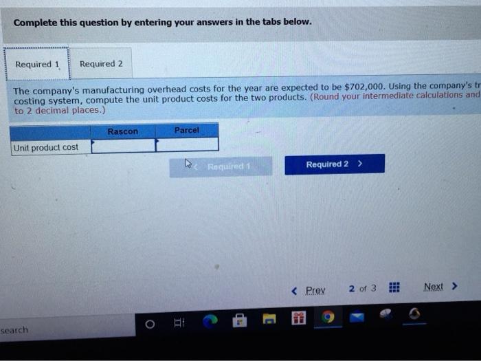 Parcel using both the traditional costing system required 1 and the activity