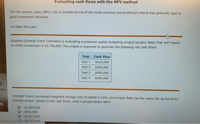  Evaluating cash flows with the NPV method The net present value