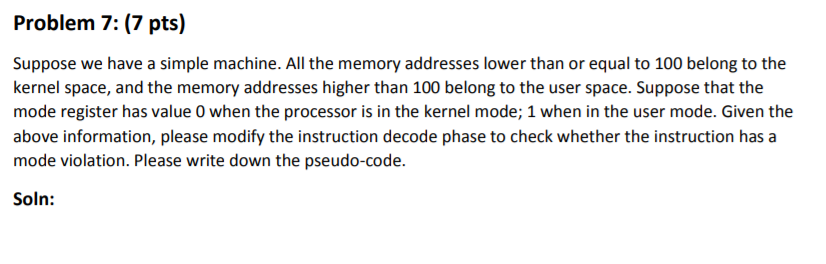  Problem 7: (7 pts) Suppose we have a simple machine. All