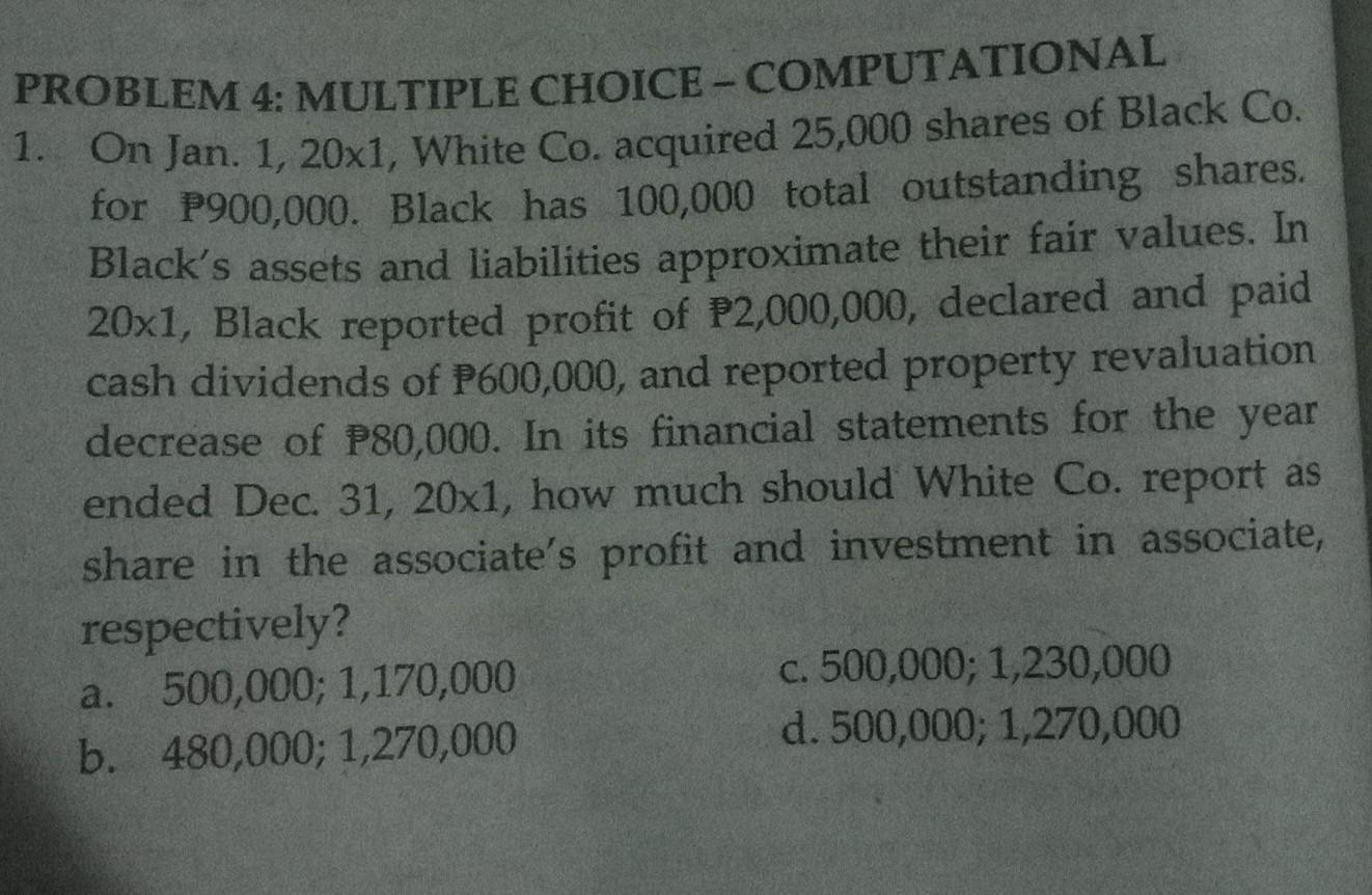  PROBLEM 4: MULTIPLE CHOICE-COMPUTATIONAL 1. On Jan. 1, 20x1, White Co.