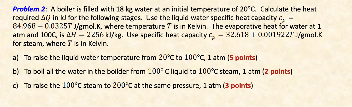  Problem 2: A boiler is filled with 18kg water at an
