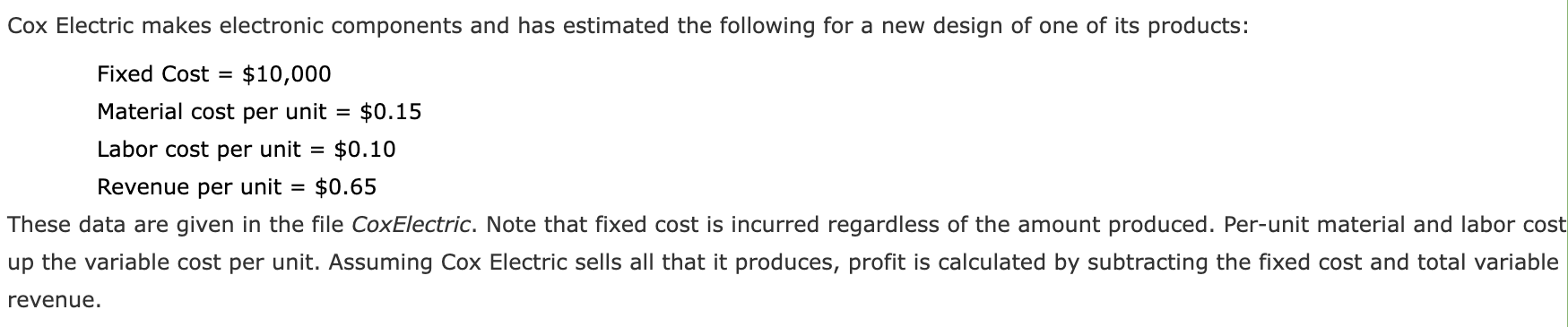  Cox Electric makes electronic components and has estimated the following for