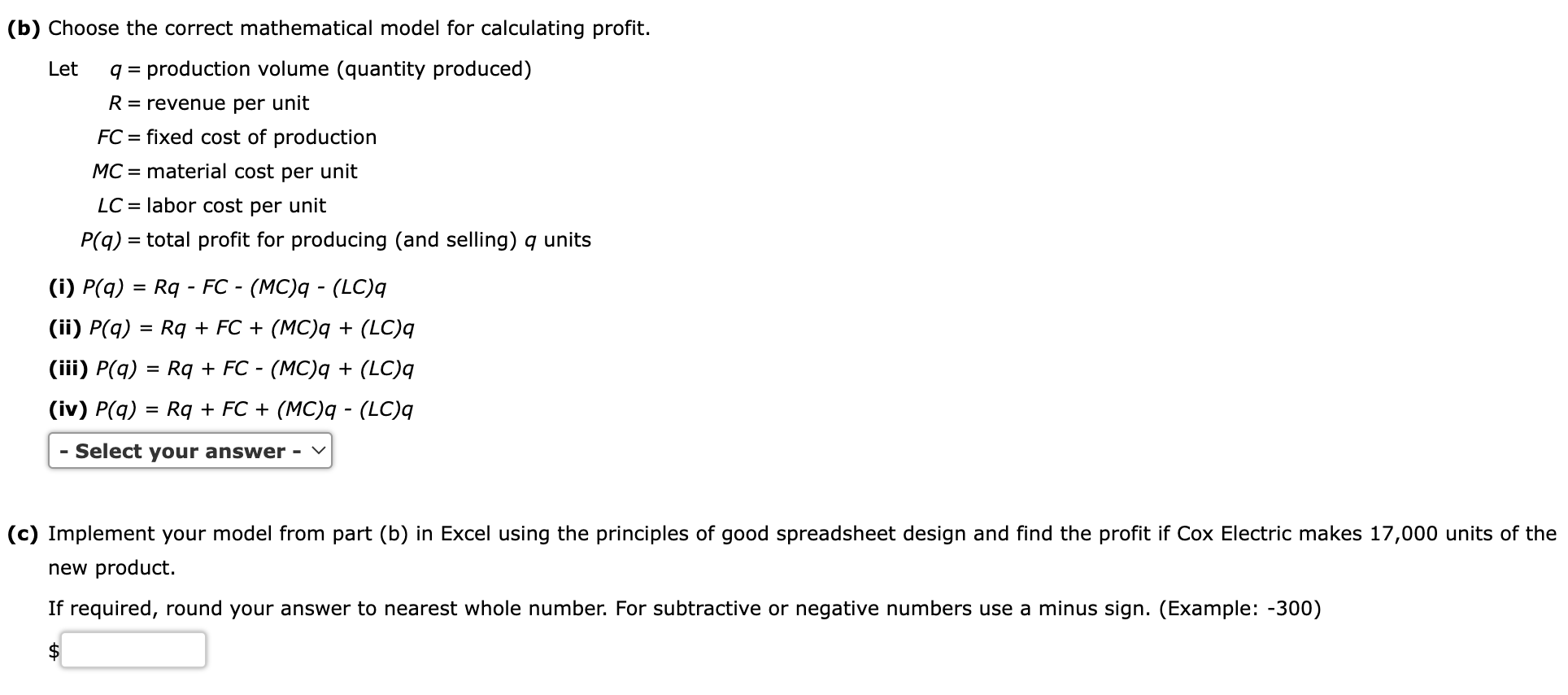 a new design of one of its products: Fixed Cost =$10,000 Material