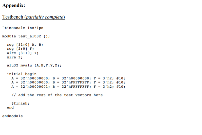 fixture (i.e. testbench) to test your 32-bit ALU. A template of testbench