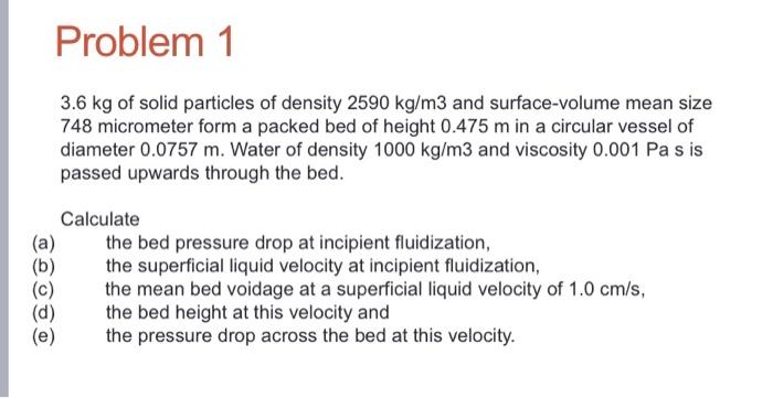please I want a computer line solution 3.6kg of solid particles of