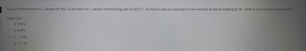 correct answer? You purchase a share on 1 January for $22.14