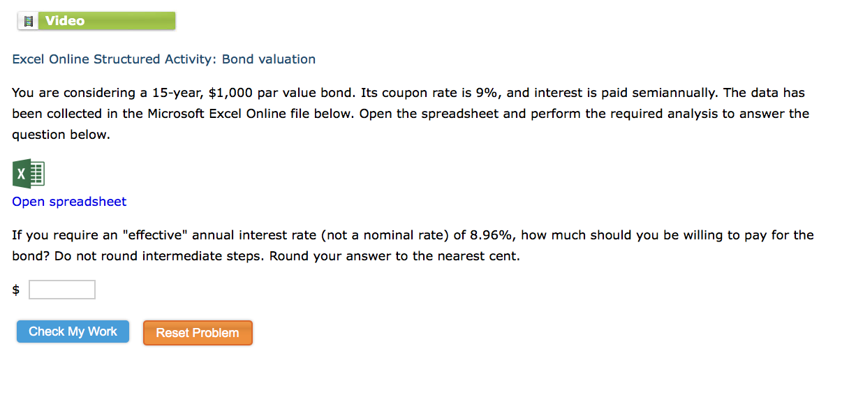  Video Excel Online Structured Activity: Bond valuation You are considering a
