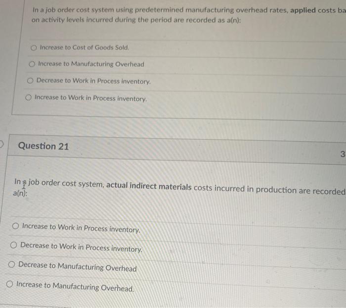  In a job order cost system using predetermined manufacturing overhead rates,