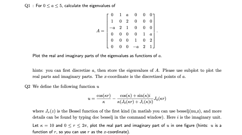use MATLAB, please do number 2 Q1 : For 0a5, calculate the