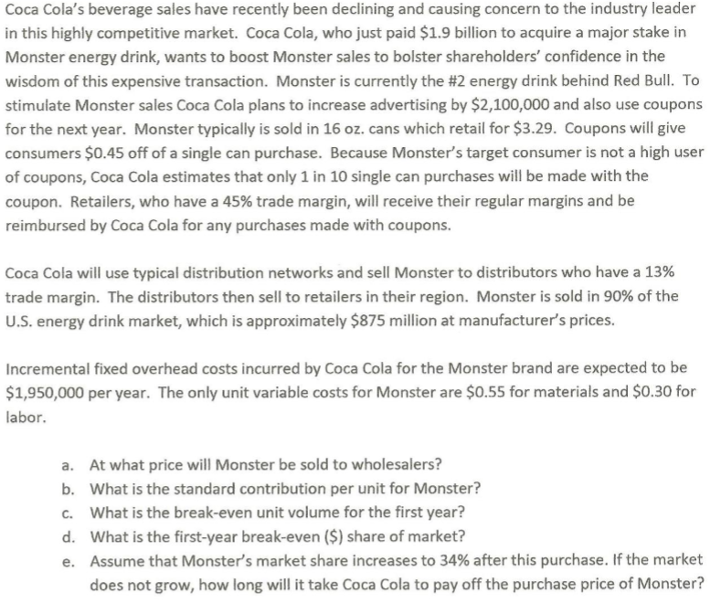  Coca Cola's beverage sales have recently been declining and causing concern