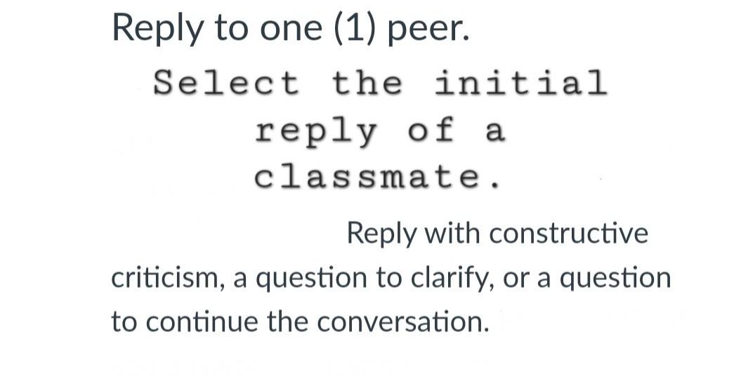 Can you please help me reply to a classmates post. I'd really