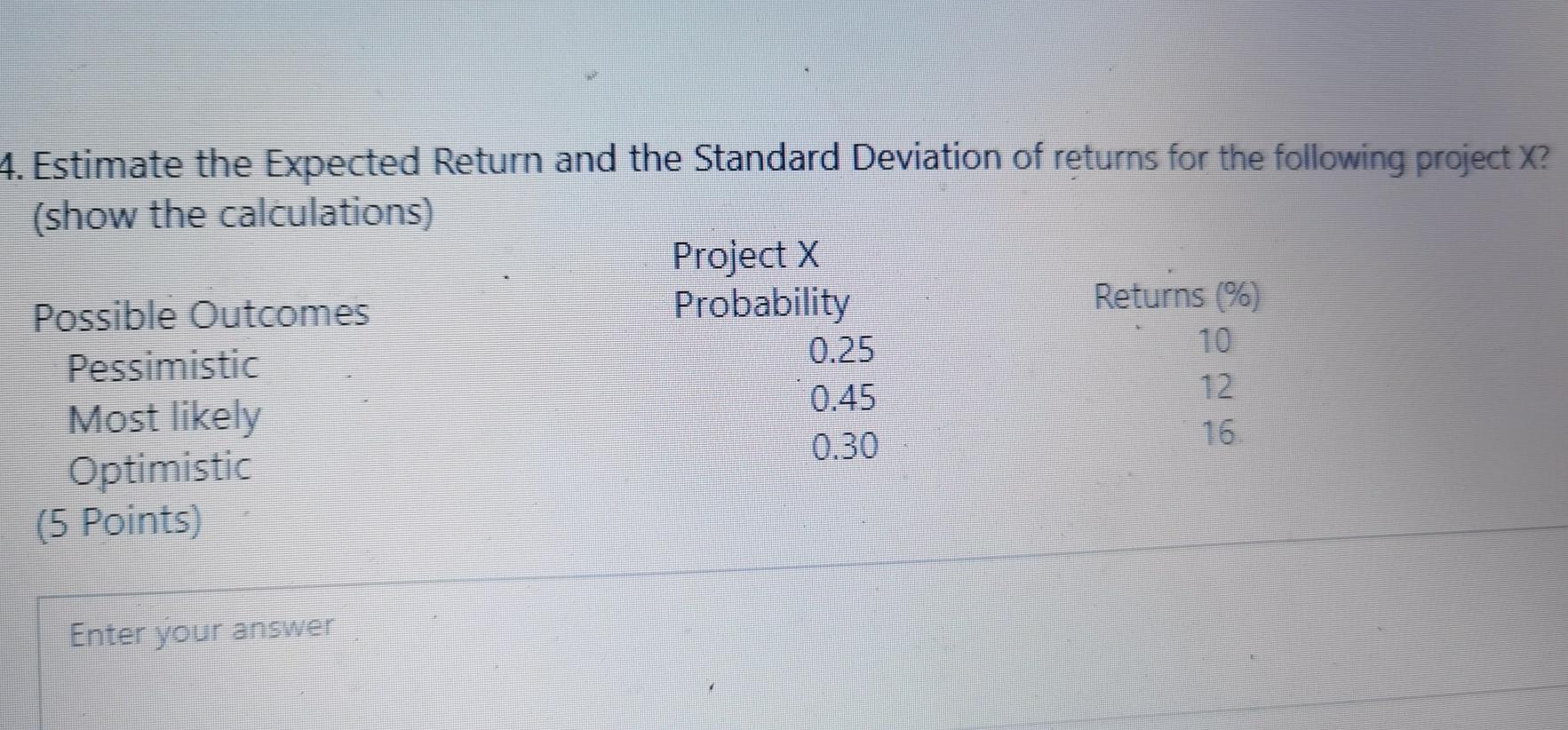  4. Estimate the Expected Return and the Standard Deviation of returns