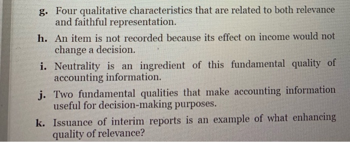 that make accounting information useful for decision- making purposes are as follows.