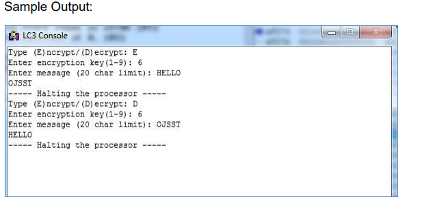 Implement, in LC-3 assembly language, an encryption/decryption program that meets the following